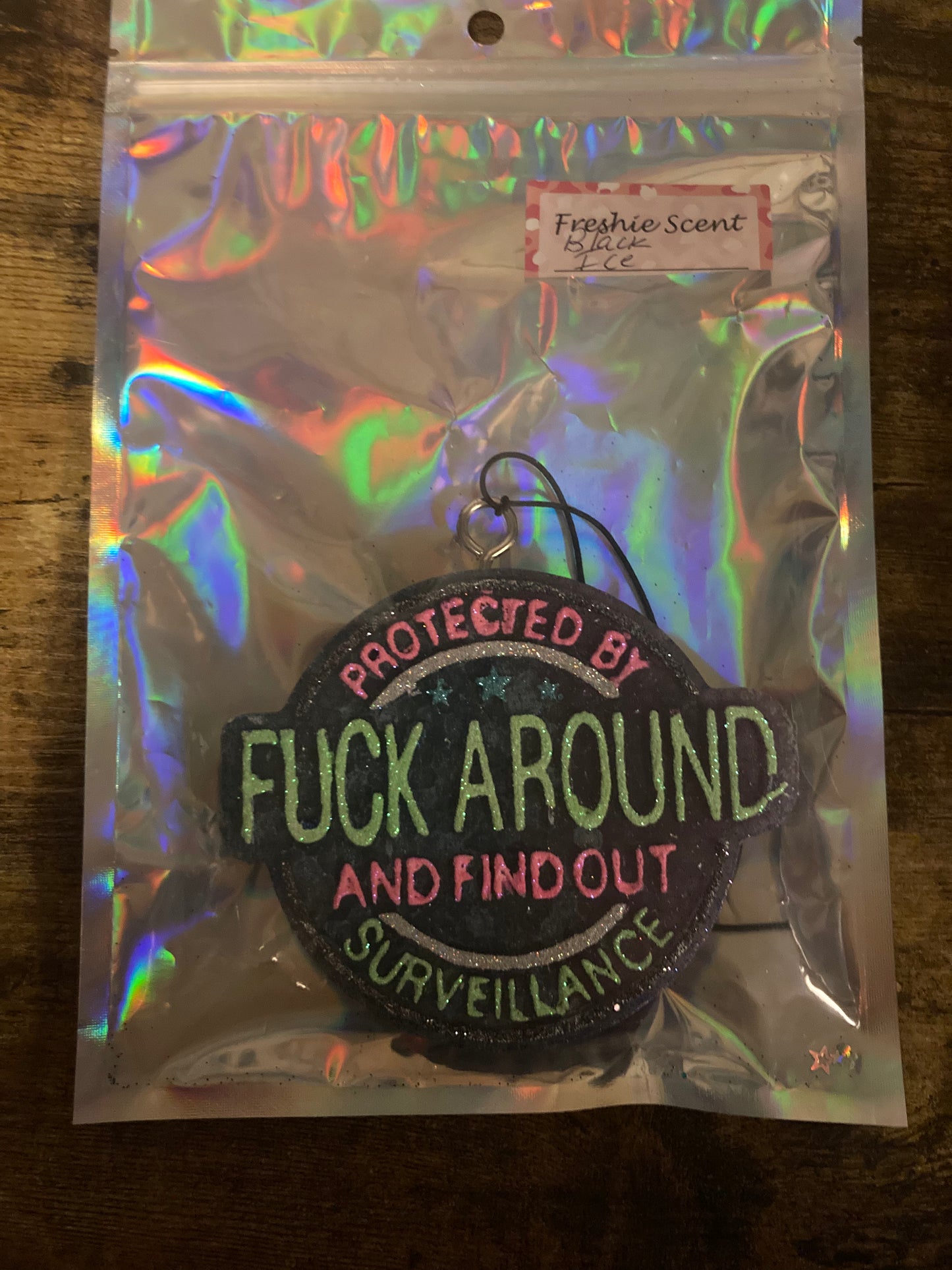 Car/Air Freshies Protected by Fuck Around and find out Surveillance Scent Black Ice painted glitter